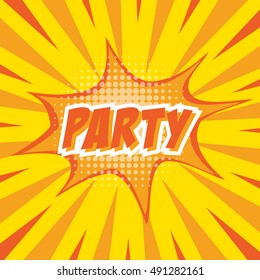 PARTY, colorful speech bubble and explosions in pop art style. Elements of design comic books.Vector illustration