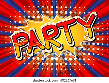 Party - Comic book style word on abstract background.