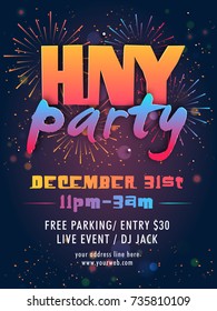 Party flyer layout with colorful text, burting fireworks and Date,Time details for New Year celebration.