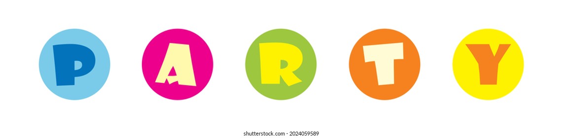 Party, fonts, conceptual text, vector illustration, multicolored rounds on white background
