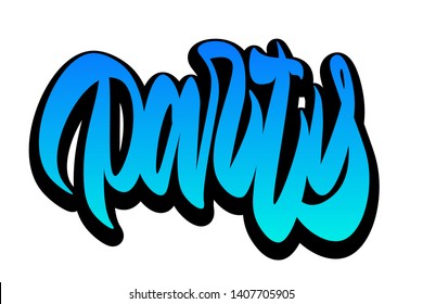 Party hand drawn vector lettering design. Comics style. Design for t-shirt printing, holiday greeting card and invitation of wedding, Happy mother day, birthday, Valentines day and holiday
