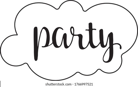 Party - hand written sign for organized planner, stickers, notebooks, diary, schedule, reminder, organizer or timetable. 