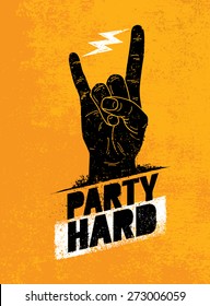 Party Hard Creative Motivation Banner Vector Concept on Grunge Distressed Background