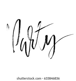 Party. Ink hand lettering. Modern brush calligraphy. Handwritten phrase. Inspiration graphic design typography element. Vector illustration.