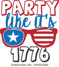 Party Like It's 1776 - 4th of July design