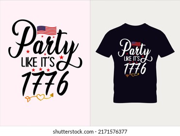 Party like it's 1776 t shirt design. My first 4th of july. American freedom t-shirts. Graphic designs. Typography design. Inspirational quotes.