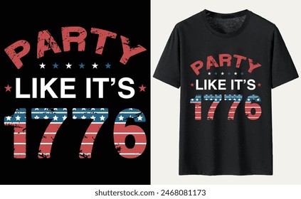 Party Like It’s 1776 T-Shirt Design, USA Independence Day Typography 
