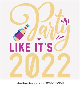 Party Like It’s 2022 t-shirt Design