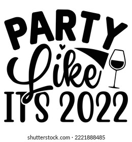 Party Like It's 2022 vector file