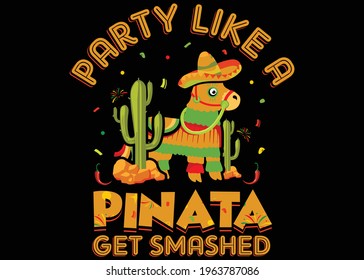 Party Like A Pinata Graphic T-shirt Design