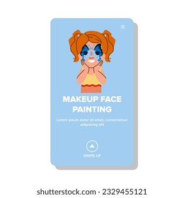 party makeup face painting vector. child art, childhood festival, creative fun party makeup face painting web flat cartoon illustration