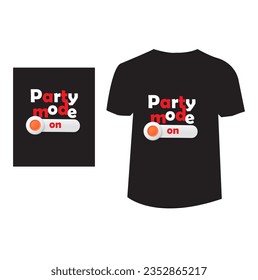 Party mode on t shirt design black