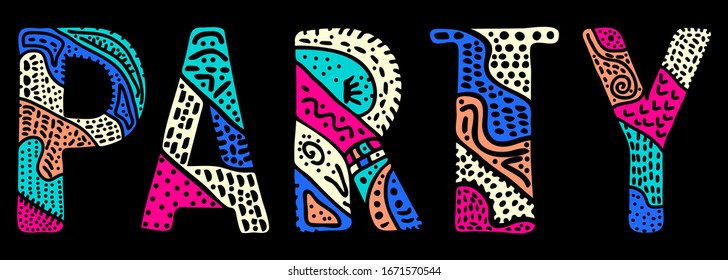 Party. Multicolored bright contrast isolate inscription. Patterned colored curves cute doodle letters. Party for prints on clothing, t-shirts, souvenir, banner, cards, satchels. Stock vector picture.
