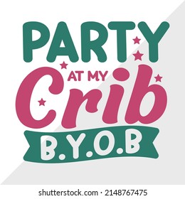 Party At My Crib Printable Vector Illustration