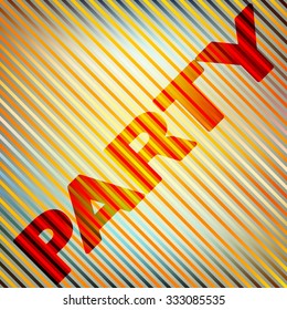 'Party' on a bright abstract striped background. Vector graphic pattern