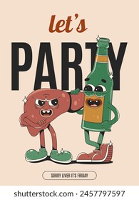 Party poster in groovy hippie style in 70s-80s. Liver and beer bottle characters. Vector illustration with "Sorry Liver It's Friday" text.