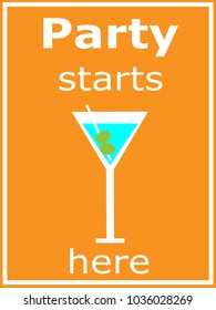 Party starts here poster, martini glass, vector illustration