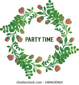 Party time calligraphic lettering, with green leaves and floral frame abstract. Vector