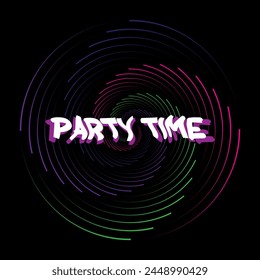 Party Time graphic print , Abstract fashion drawing and creative design for t-shirts, mugs, graphic tee, sweatshirt, cases, etc. Illustration in modern style for clothes.