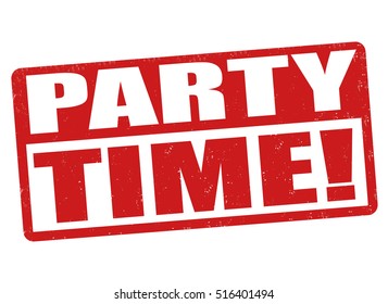 Party time grunge rubber stamp on white background, vector illustration
