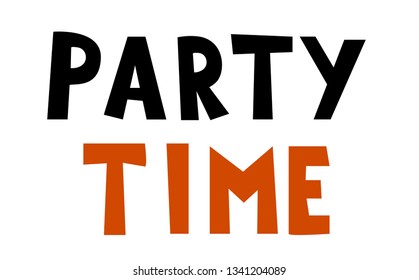 Party time hand drawn inspirational lettering quote postcard, T-shirt design print, logo, template, banner, sticker. Vector illustration