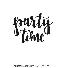 Party time. Hand drawn typography poster. Conceptual handwritten phrase.T shirt hand lettered calligraphic design. Inspirational vector