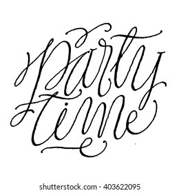 Party Time.
Hand Painted Script Lettering and Typography Vector for Your Designs: T-shirts, Bags, for Posters, Invitations, Cards, etc.