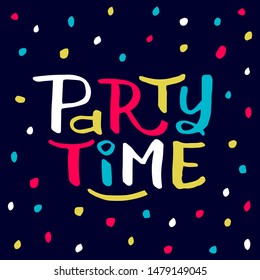 Party Time handwritten lettering poster, card, invitation, banner. Vector illustration EPS 10.