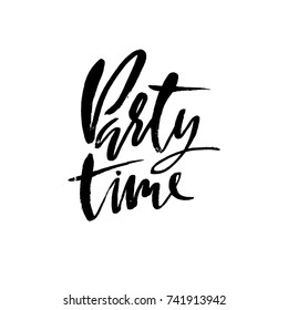 Party time. Ink hand drawn lettering. Modern brush calligraphy. Handwritten phrase. Inspiration graphic design typography element.