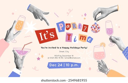 Party time invitation template. Halftone hands with drinks and disco ball. Christmas banner, Birthday celebration event, New Year greeting card with collage and doodle elements. Modern creative design