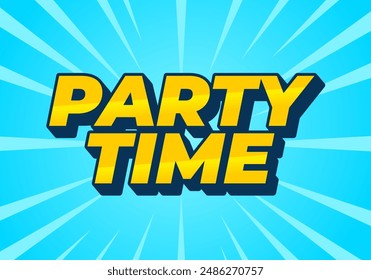 Party time. Text effect design in 3D look with eye catching colors