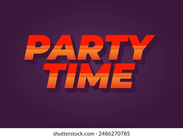 Party time. Text effect design in 3D look with eye catching colors