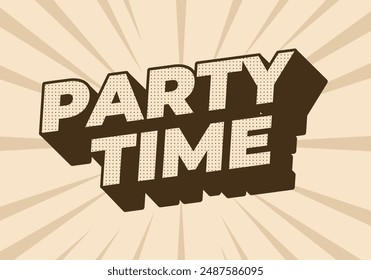 Party time. Text effect design in 3D look with eye catching colors