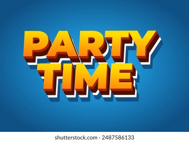 Party time. Text effect design in 3D look with eye catching colors