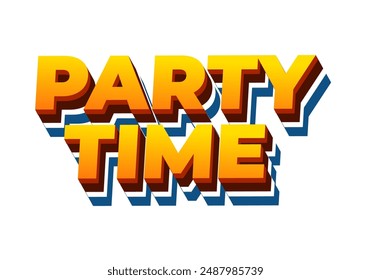 Party time. Text effect design in 3D look with eye catching colors