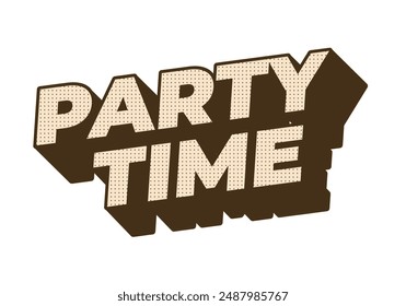 Party time. Text effect design in 3D look with eye catching colors