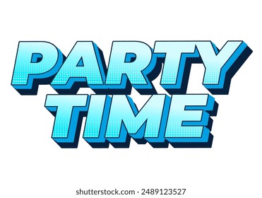 Party time. Text effect design in 3D look with eye catching colors