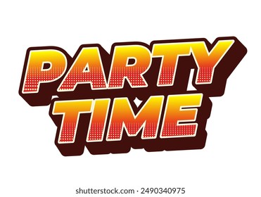 Party time. Text effect design in 3D look with eye catching colors