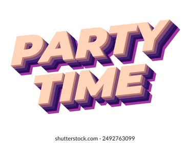 Party time. Text effect design in 3D look with eye catching colors