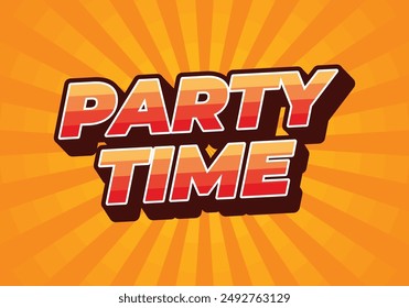 Party time. Text effect design in 3D look with eye catching colors