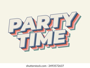 Party time. Text effect design in 3D look with eye catching colors