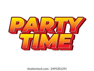 Party time. Text effect design in 3D look with eye catching colors