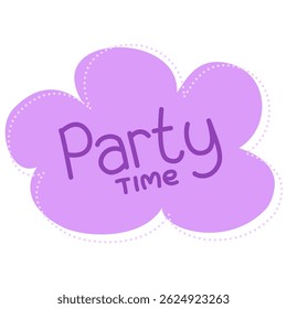 Party time text with purple bubble speech.
