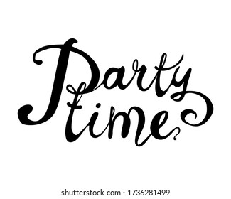 Party time. Words of calligraphic vector letters