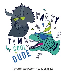 Party Time.Dinosaur character design.Cute drawing.Fun t-shirt design for kids.Vector illustration design for fashion fabrics, textile graphics, print.