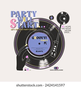 Party will start typography slogan. Vector illustration design for fashion graphics, t shirt prints, posters.