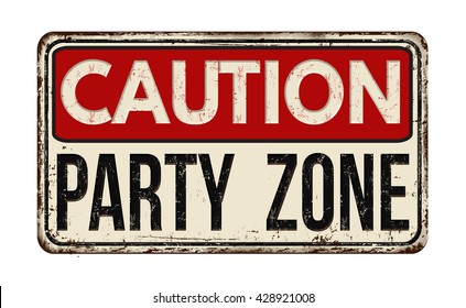 Party Zone Vintage Rusty Metal Sign On A White Background, Vector Illustration