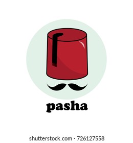 Pasha icon consist of "Fez" and mustache. a"Fez" is a flat-topped conical red hat with a black tassel on top, worn by men in some Muslim countries (formerly the Turkish national headdress) and 