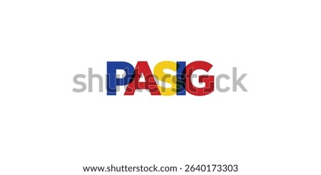 Pasig in the Philippines emblem. The design features a geometric style, vector illustration with bold typography in a modern font. The graphic slogan lettering.