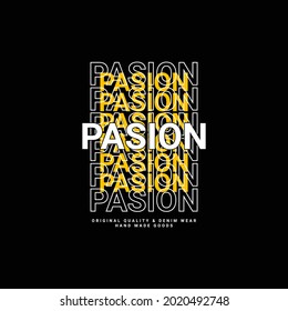 Pasion t-shirt design, suitable for screen printing, jackets and others.